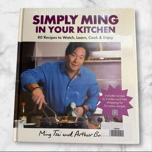 Simply Ming in Your Kitchen: 80 Recipes to Watch, Learn, Cook & Enjoy
